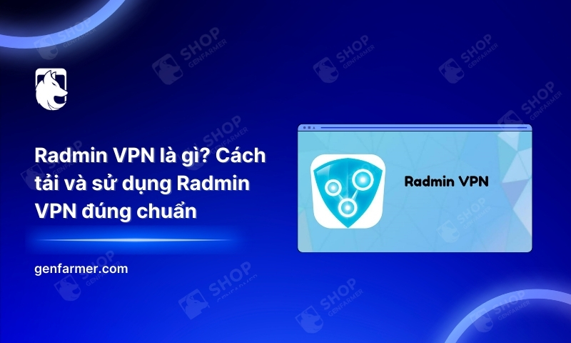 29. Radmin VPN la gi Cach tai va su dung Radmin VPN dung chuan