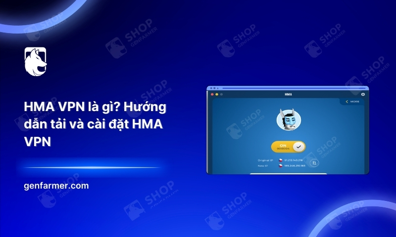 33. HMA VPN la gi Huong dan tai va cai dat HMA VPN