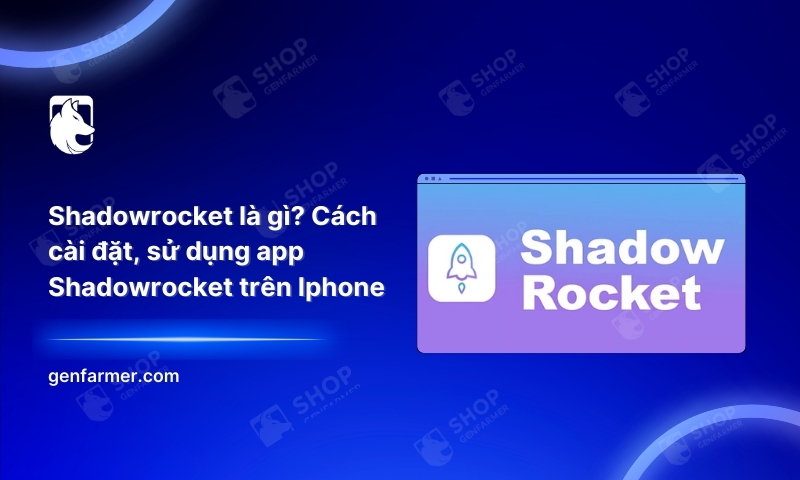 37. Shadowrocket la gi Cach cai dat su dung app Shadowrocket tren Iphone