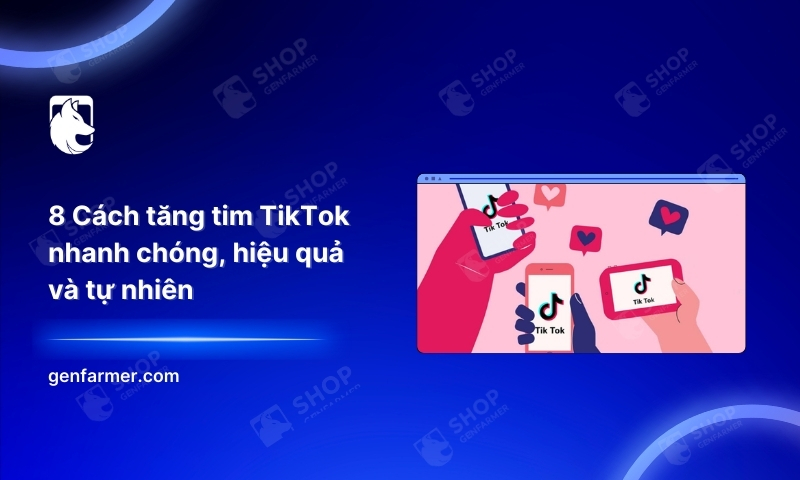 8 Cách tăng tim TikTok nhanh chóng, hiệu quả và tự nhiên 2 55. 8 Cach tang tim TikTok nhanh chong hieu qua va tu nhien