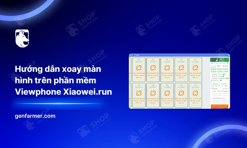 Hướng dẫn xoay màn hình trên phần mềm Viewphone Xiaowei.run 8 10. Huong dan xoay man hinh tren phan mem Viewphone Xiaowei.run 1