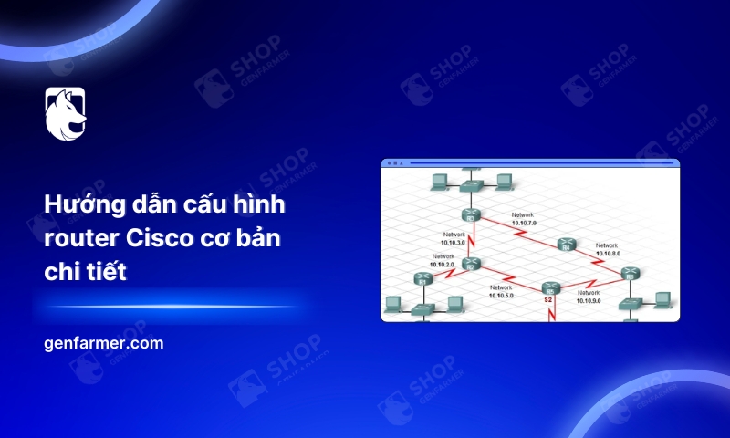 14. Huong dan cau hinh router Cisco co ban chi tiet 1