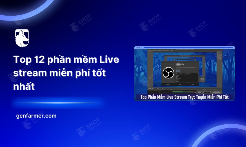 32. Top 12 phan mem Live stream mien phi tot nhat 1