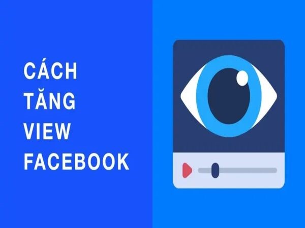 Guide to calculating Facebook video views most accurately 15 Some methods to help increase views on Facebook most effectively
