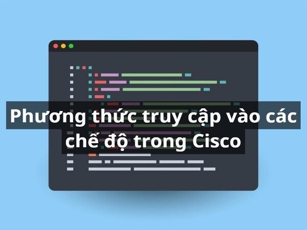 Métodos de acceso a los modos en Cisco