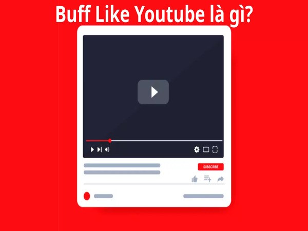 Buff Like Youtube là gì?