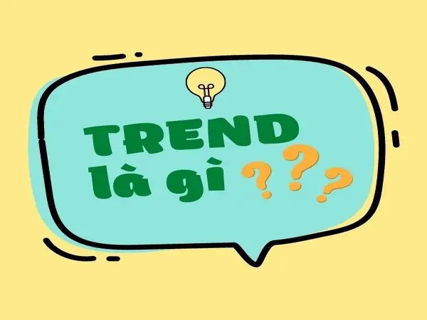 Trending là gì? Trending là gì?
