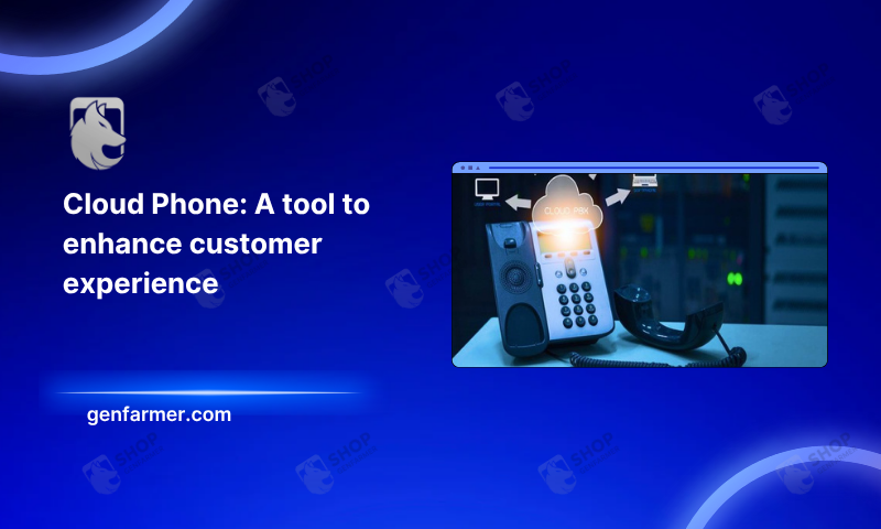 Cloud Phone: A tool to enhance customer experience